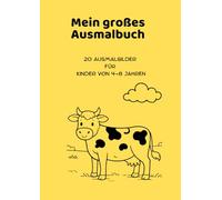 Mein großes Ausmalbuch - Bauernhof: 20 Ausmalbilder für Kinder von 4-8 Jahren