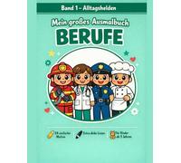 Mein großes Ausmalbuch BERUFE: Band 1 - Alltagshelden: 24 einfache Motive mit extra dicken Linien - Ausmalbuch für Kinder ab 3 Jahren