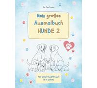 Mein großes Ausmalbuch für Kinder: HUNDE 2: 25 weitere beliebte Familienhunde zum Ausmalen - große Motive & kindgerechte Beschreibungen