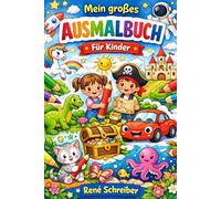 Mein großes Ausmalbuch für Kinder: mit diversen Ausmalbildern