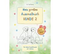 Mein großes Ausmalbuch - Hunde 2 - Für linkshändige Kinder: Kindgerechtes Malbuch mit 25 Hunderassen - ideal für linkshändige Kinder ab 5 Jahren