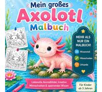 Mein großes Axolotl-Malbuch