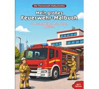 Mein großes Feuerwehr-Malbuch: 40 Ausmalbilder mit großen Motiven