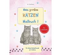Mein großes Katzenmalbuch für Kinder - Band 1 (Linkshänder): Katzenrassen entdecken, malen und entspannen: Spezielle Linkshänder-Ausgabe mit ... zum Lernen, Malen und gemeinsamen Entspannen