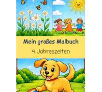 Mein großes Malbuch: 4 Jahreszeiten