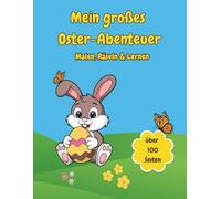 Mein großes Oste-Abenteuer: Malen, Rätseln und Lernen