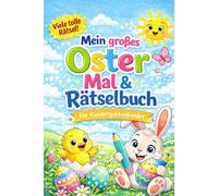Mein großes Oster Mal & Rätselbuch: Für Kindergartenkinder
