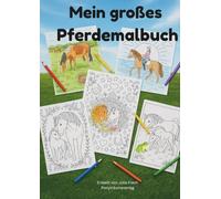 Mein großes Pferdemalbuch