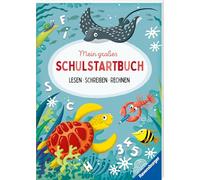 Mein großes Schulstartbuch: Lesen Schreiben Rechnen