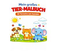 Mein großes Tier-Malbuch: 36 Tiermotive zum Ausmalen