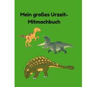 Mein großes Urzeit-Mitmachbuch