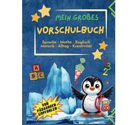Mein großes Vorschulbuch!: Spielerisch lernen: Motorik, Logik, Kreativität, Alltagswissen - mit Rätseln, Malbildern und spannenden Aufgaben für smarte Vorschulkinder!