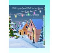 Mein großes Weihnachts-Malbuch: Für Kinder ab 3 Jahre