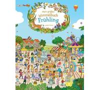Mein großes Wimmelbuch Frühling: Ein Bilderbuch für Kinder ab 4 Jahren
