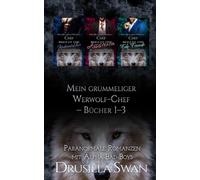 Mein grummeliger Werwolf-Chef - Bücher 1-3: Paranormale Romanzen mit Alpha-Bad-Boys