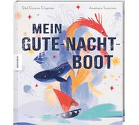 Mein Gute-Nacht-Boot: Einschlafgeschichte für Kinder ab 4 Jahren. Beruhigendes Vorlesebuch zum Einschlafen, für Abendrituale und ruhige Nächte