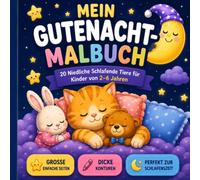 Mein Gute-Nacht-Malbuch: Süße Träume und Gemütliche Nächte
