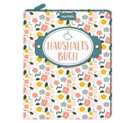 Mein Haushaltsbuch: Eintragbuch mit Reißverschluss: Einnahmen und Ausgaben im Blick behalten und gezielt planen