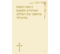 Mein Herz bleibt immer offen für deine Worte.: Notizbuch mit spirituellen Sprüchen DIN A5 | Hardcover | 100 linierte Seiten für Gebete, Bibelverse, ... Bibelstudium und spirituelle Notizen