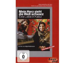 Mein Herz sieht die Welt schwarz. Eine Liebe in Kabul