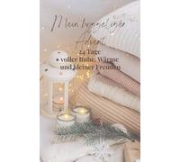 Mein hyggeliger Advent: 24 Tage voller Ruhe,Wärme und kleiner Freuden
