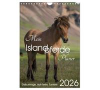 Mein ISLANDPFERDE Planer - Geburtstage, Hof-Feste, Turniere (Wandkalender 2026 DIN A4 hoch), CALVENDO Monatskalender: Geburtstage, Hof-Feste und Turniere