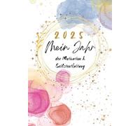 Mein Jahr der Motivation und Selbstentfaltung:: Mit Leichtigkeit und Gelassenheit Schritt für Schritt zu einem Leben voller Positivität und Stärke, Kalender, Notizblock, Dankbarkeit