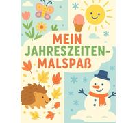 Mein Jahreszeiten-Malspaß: Frühling, Sommer, Herbst & Winter entdecken