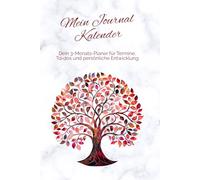 Mein Journal Kalender - roter Lebensbaum: 3-Monatsplaner für Alltag und Beruf - mit täglichen Termin- und Aufgaben-Seiten sowie Wochenreflexion und Bullet-Elemente (A5)