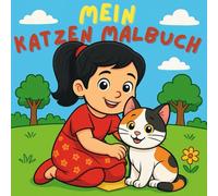 Mein Katzen Malbuch: Über 50 niedliche Ausmalbilder für Kinder ab 4 Jahren: Spielerisch malen, träumen & kreativ sein - mit süßen Katzen in einer fröhlichen Welt