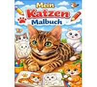 Mein Katzenmalbuch: Willkommen in der kunterbunten Katzenwelt!