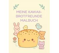 MEIN KAWAII-BROTFREUNDE MALBUCH