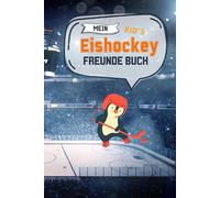 Mein Kid’s Eishockey Freunde Buch