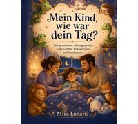Mein Kind wie war dein Tag: In schwarz weiß