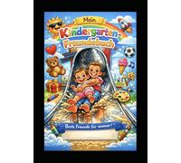 Mein Kindergarten-Freundebuch - Beste Freunde für immer!: Ein liebevoll gestaltetes Erinnerungsalbum für Kinder von 3 bis 6 Jahren mit Platz für alle Kindergartenfreunde.