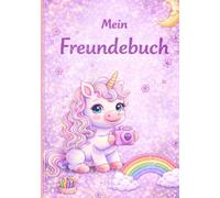Mein Kindergarten-Freundebuch mit Einhorn: Erinnerungsbuch für Kindergartenfreunde - mit Platz für 20 Kinder, Handabdrücke, Bilder, Geburtstage und besondere Erinnerungen