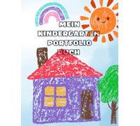 Mein Kindergarten Portfolio Buch: Portfolio Ordner 3 Jahre