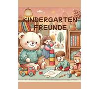 Mein Kindergartenfreunde - ein Album für meine ersten Freunde.( ab 3 Jahren): "Gemeinsam lachen, spielen und träumen - mit Freunden ist alles schöner!"