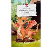 Mein kleiner starker Drache. Life is a Story - story.one