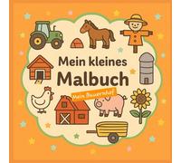 Mein kleines Malbuch - Mein Bauernhof