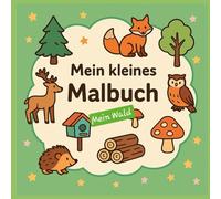 Mein kleines Malbuch - Mein Wald