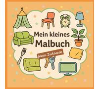 Mein kleines Malbuch - Mein Zuhause