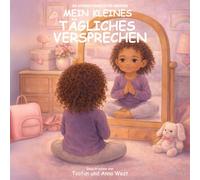 Mein Kleines Tägliches Versprechen: Ein Affirmationsbuch für Mädchen