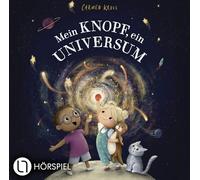 Mein Knopf, ein Universum: von Carmushka. Hörspiel.