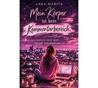 Mein Körper ist kein Kommentarbereich: Warum dein Wert nicht verhandelbar ist