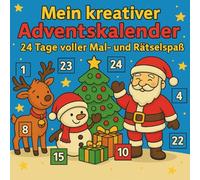 Mein kreativer Adventskalender - 24 Tage voller Ausmal- und Kreativspaß für Kinder: Weihnachts-Mal- und Rätselbuch für Kinder ab 4 Jahren - ... Schattenrätsel und Kreativaufgaben