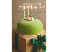 Mein kreatives Geburtstagsjournal: Das kreative Geburtstagsjournal - inspiriert von Hygge