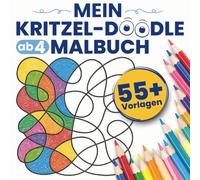 Mein Kritzel-Doodle-Malbuch - Für Kinder ab 4 | 55+ Einlinien-Vorlagen | Kritzelbilder und kreative Linienkunst | Bildschirmfrei und entspannend | ... Feinmotorik | Für Kita, Schule und unterwegs