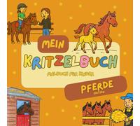 Mein Kritzelbuch: Malbuch für Kinder - Pferde Edition