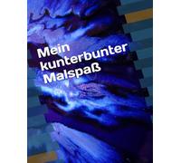 Mein kunterbunter Malspaß